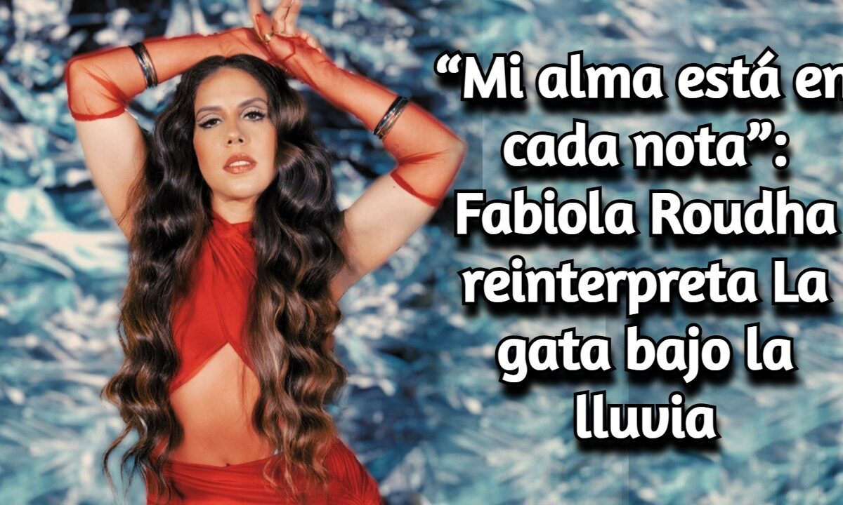 Fabiola Roudha: “La gata bajo la lluvia” revive entre el bolero y el soul