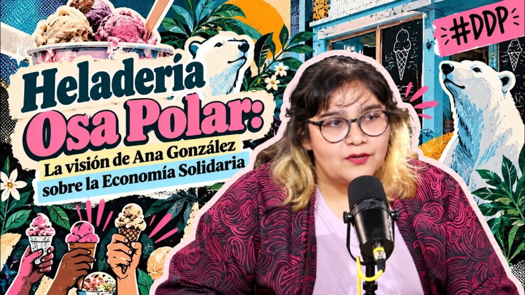 BullterrierFM – Heladería Osa Polar: La visión de Ana González sobre la Economía Solidaria | Entrevista | DDP